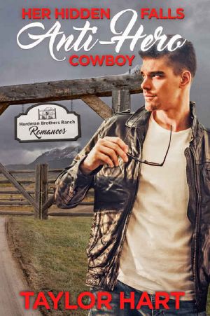 [Hardman Brother Ranch Romances 01] • Her Hidden Falls Anti-Hero Cowboy